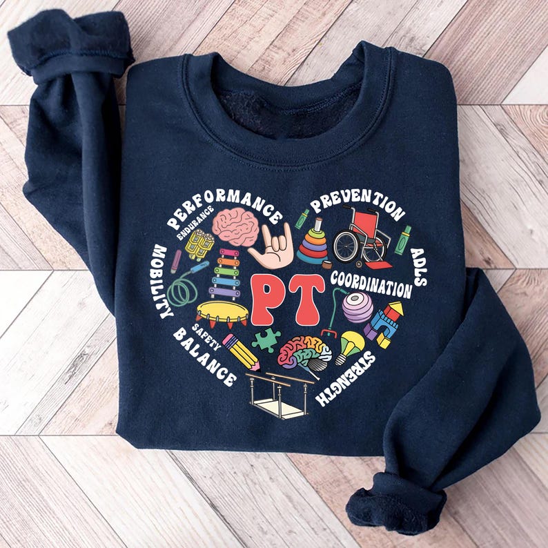 Physical Therapy Sweatshirt
