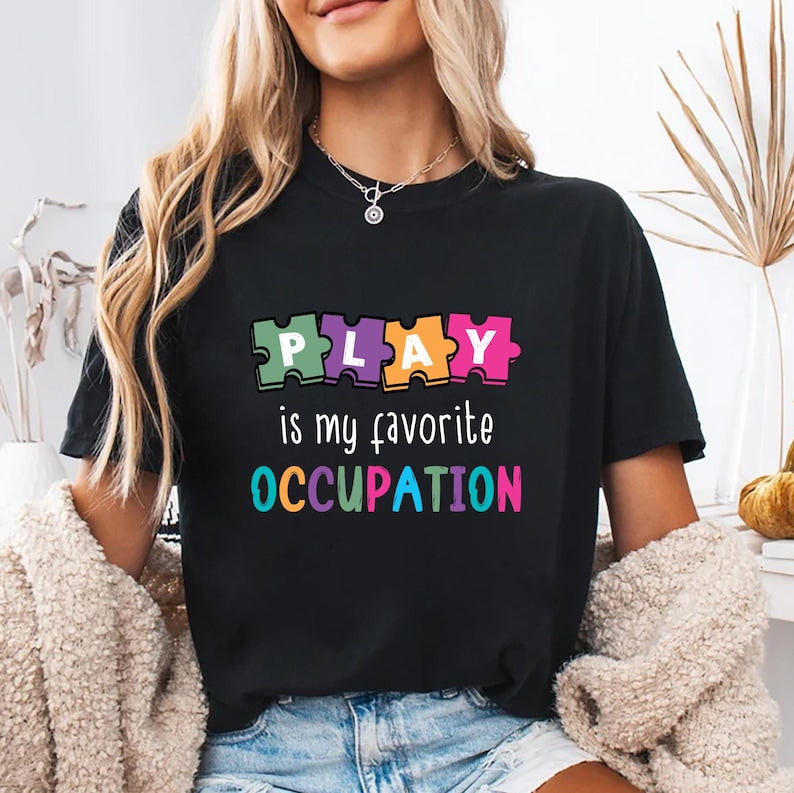 Play Is My Favorite Occupation Short Sleeve T-Shirt