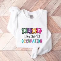 Play Is My Favorite Occupation Sweatshirt