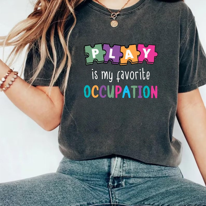 Play Is My Favorite Occupation Short Sleeve T-Shirt
