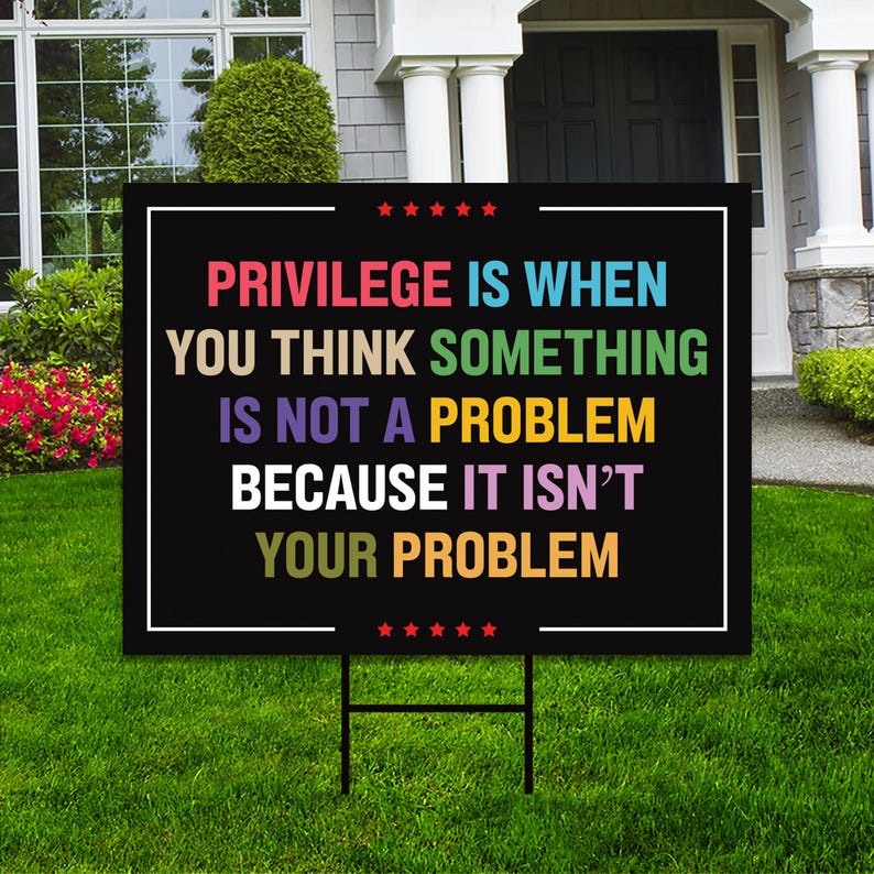 Privilege Yard Sign - Resist Hate Lawn Sign, Anti-Trump Sign, Resist Racism, Resist Fascism Yard Sign with Metal H-Stake