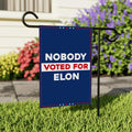 Nobody Voted for Elon Garden Flag, 12x18 Inch Double Sided, Resist Hate Flag, Anti-Trump Flag, Resist Racism Flag, Resist Fascism Flag