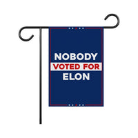 Nobody Voted for Elon Garden Flag, 12x18 Inch Double Sided, Resist Hate Flag, Anti-Trump Flag, Resist Racism Flag, Resist Fascism Flag