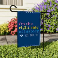 Right Side of History Garden Flag, 12x18 Inch Double Sided, Resist Hate Flag, Anti-Trump Flag, Resist Racism Flag, Resist Fascism Flag