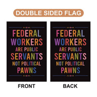 Support Federal Workers Garden Flag, 12x18 Inch Double Sided, Resist Hate Flag, Anti-Trump Flag, Resist Racism Flag, Resist Fascism Flag