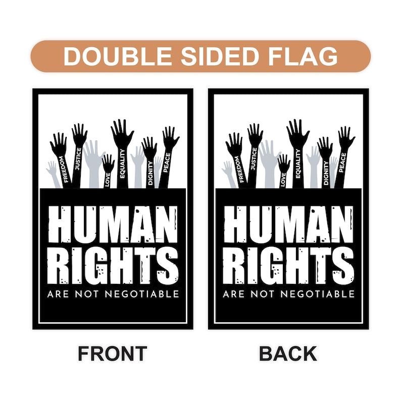 Human Rights Are Not Negotiable Garden Flag, Double Sided, Resist Hate, Anti-Trump, Resist Racism, Resist Fascism, Equality, Justice Flag