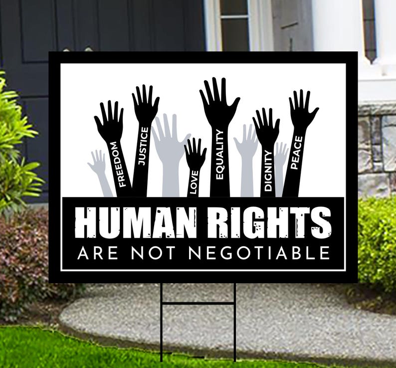Human Rights Are Not Negotiable Yard Sign - Resist Hate, Anti-Trump, Resist Fascism, Freedom, Justice, Equality Sign with Metal H-Stake
