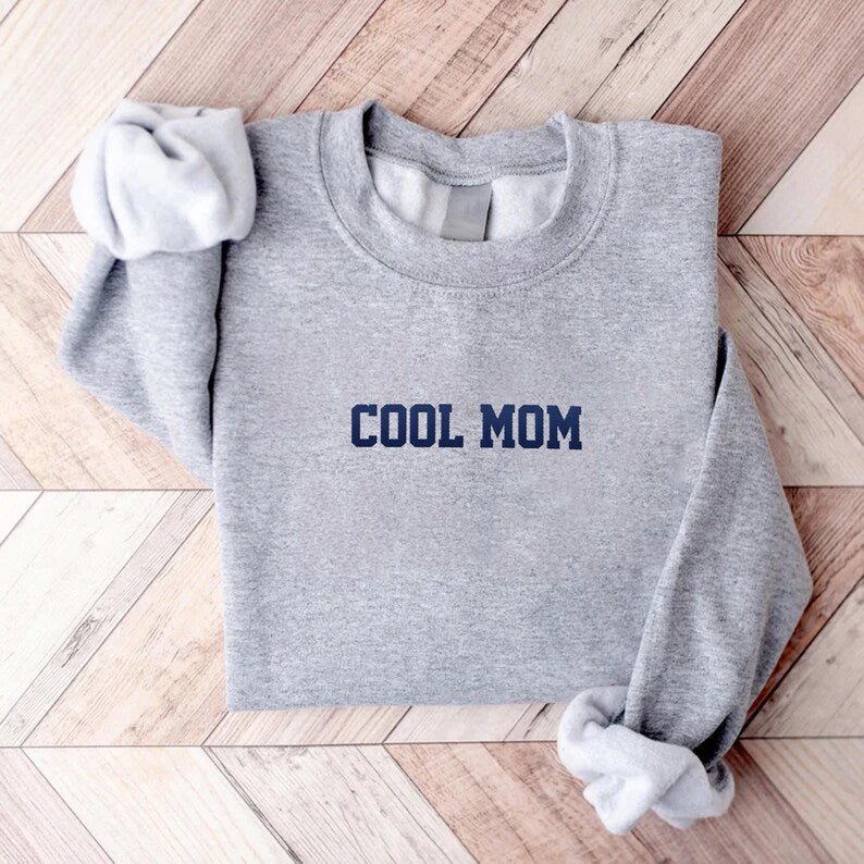 Embroidered Cool Mom Sweatshirt