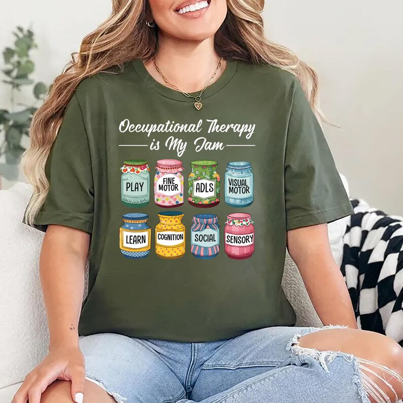 Occupational Therapy Short Sleeve T-Shirt, Occupational Therapy Is My Jam Gift