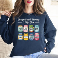 Occupational Therapy Sweatshirt, Occupational Therapy Is My Jam Gift