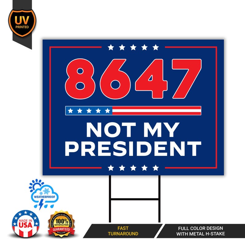 86 47 Not My President Yard Sign - Resist Hate Lawn Sign, Anti-Trump Sign, Resist Racism, Resist Fascism Yard Sign with Metal H-Stake