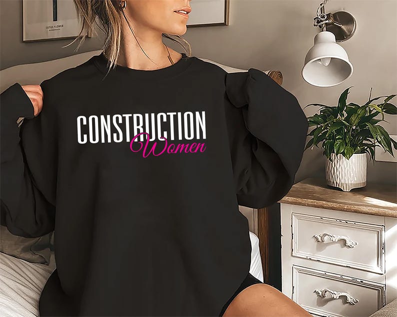 Women in Construction Sweatshirt