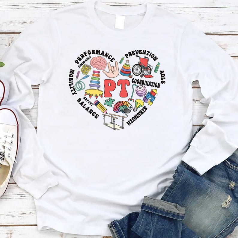 Physical Therapy Long Sleeve Shirt