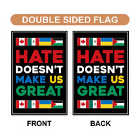 Hate Won't Make US Great Garden Flag, Double Sided, Resist Hate, Anti-Trump, Pro Women's Rights, Resist Racism, Resist Fascism Flag