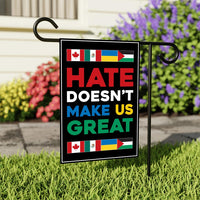 Hate Won't Make US Great Garden Flag, Double Sided, Resist Hate, Anti-Trump, Pro Women's Rights, Resist Racism, Resist Fascism Flag