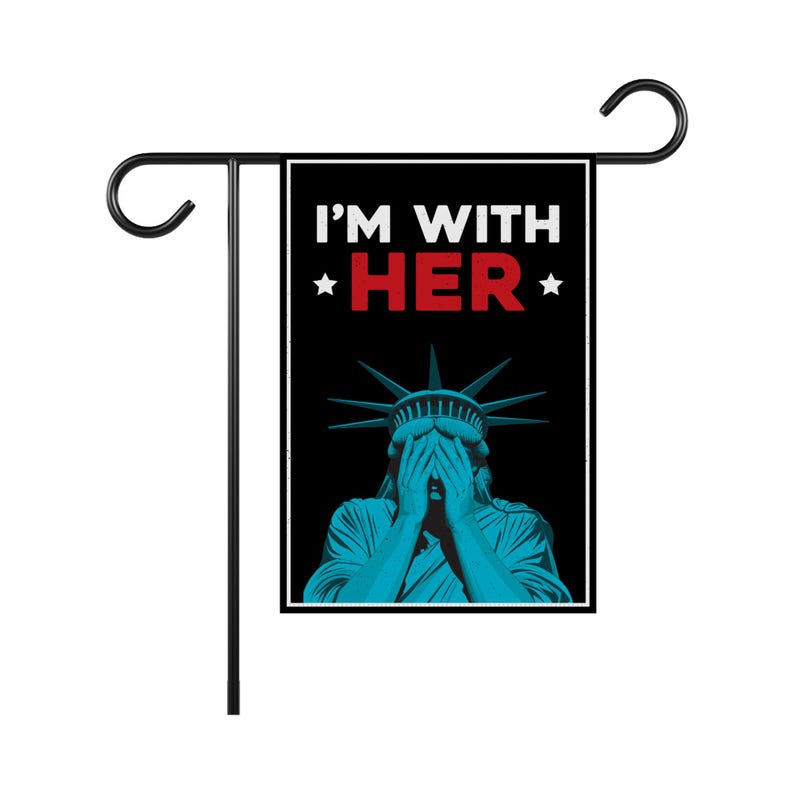 I'm With Her Statue of Liberty Garden Flag, 12x18 Inch Double Sided, Anti-Trump Flag, Human Rights Flag, Anti Racism Flag, Lady Liberty Flag