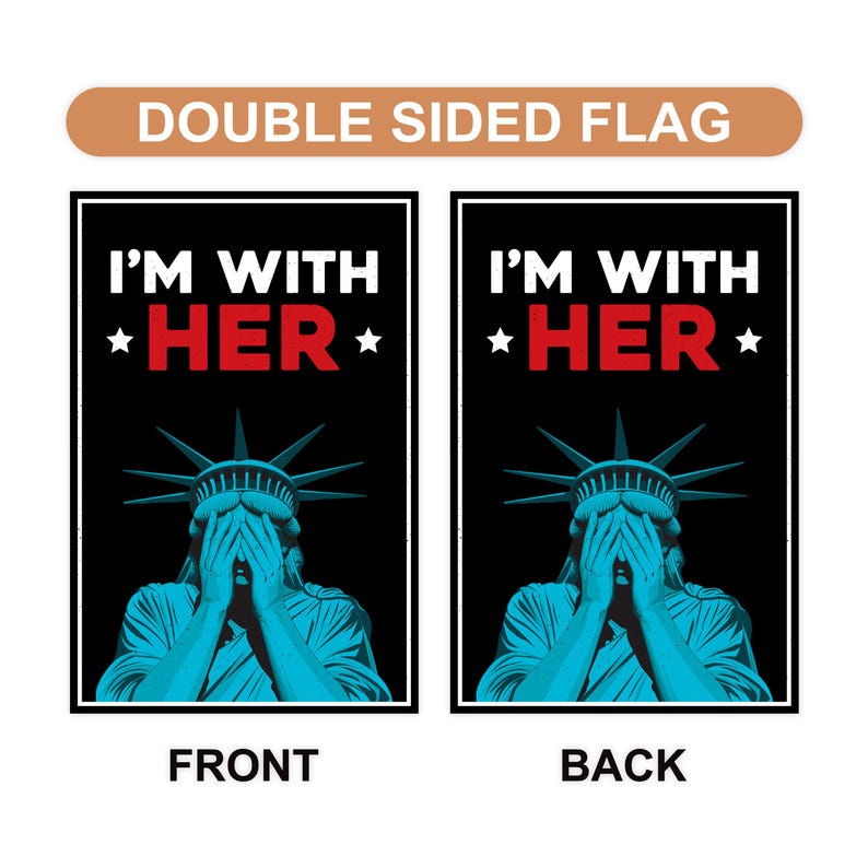 I'm With Her Statue of Liberty Garden Flag, 12x18 Inch Double Sided, Anti-Trump Flag, Human Rights Flag, Anti Racism Flag, Lady Liberty Flag