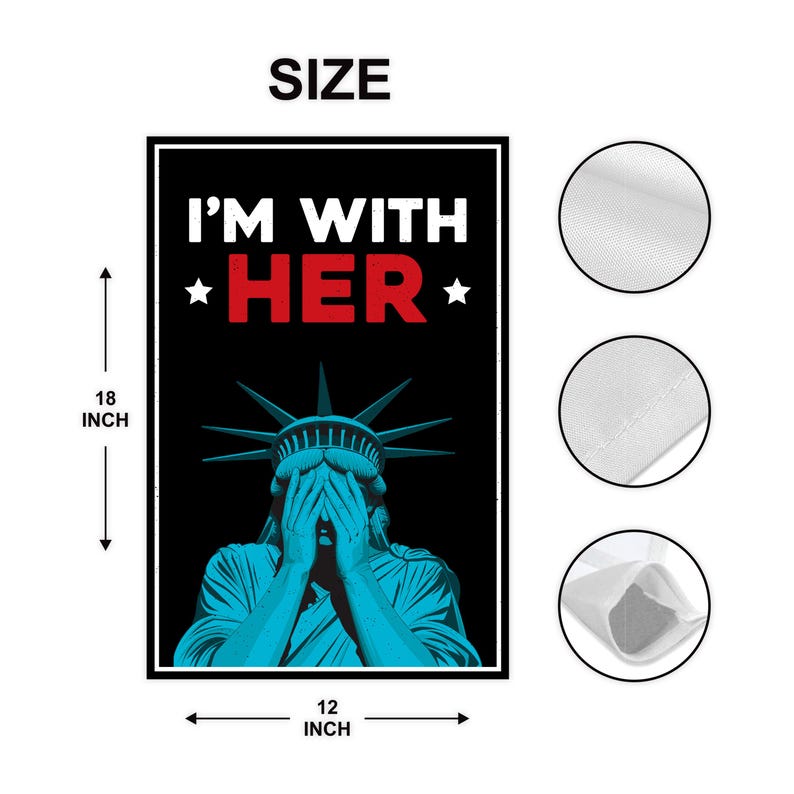 I'm With Her Statue of Liberty Garden Flag, 12x18 Inch Double Sided, Anti-Trump Flag, Human Rights Flag, Anti Racism Flag, Lady Liberty Flag