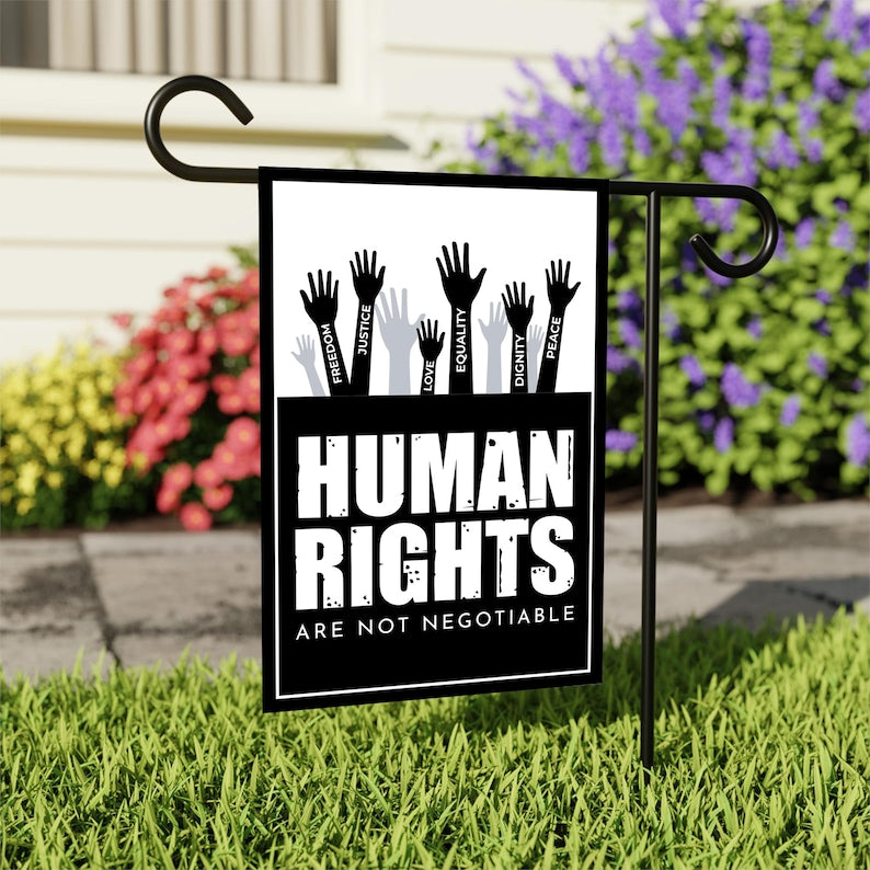 Human Rights Are Not Negotiable Garden Flag, Double Sided, Resist Hate, Anti-Trump, Resist Racism, Resist Fascism, Equality, Justice Flag