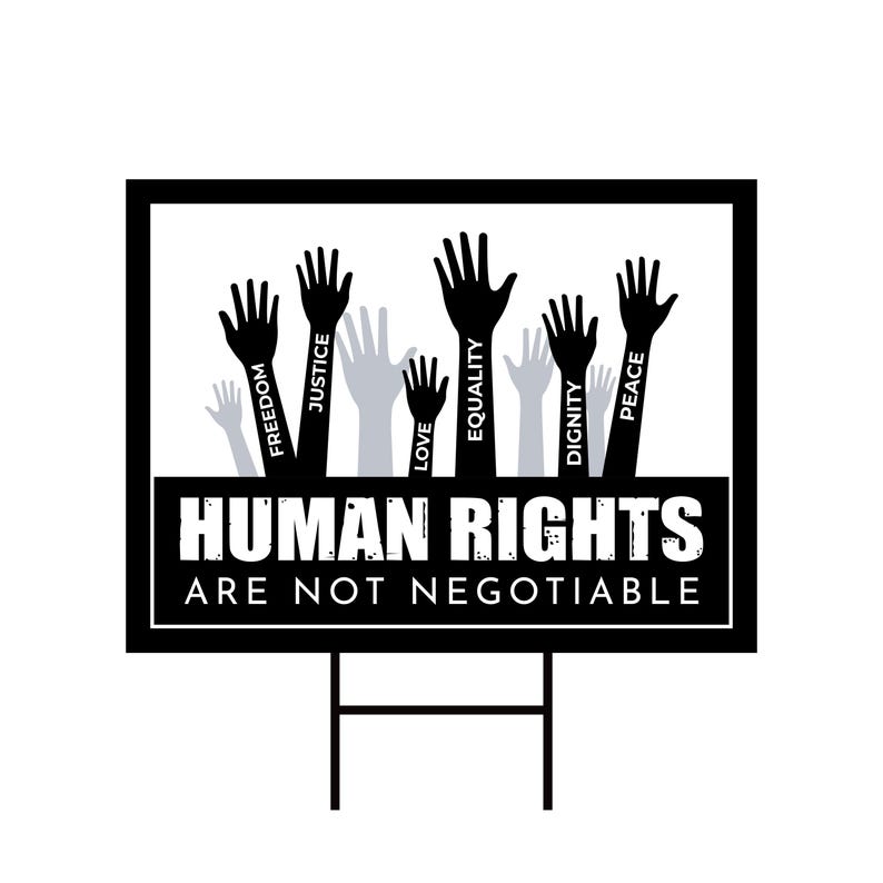 Better Rights Signs Human Rights Are Not Negotiable Yard Sign - Resist Hate, Anti-Trump, R ...