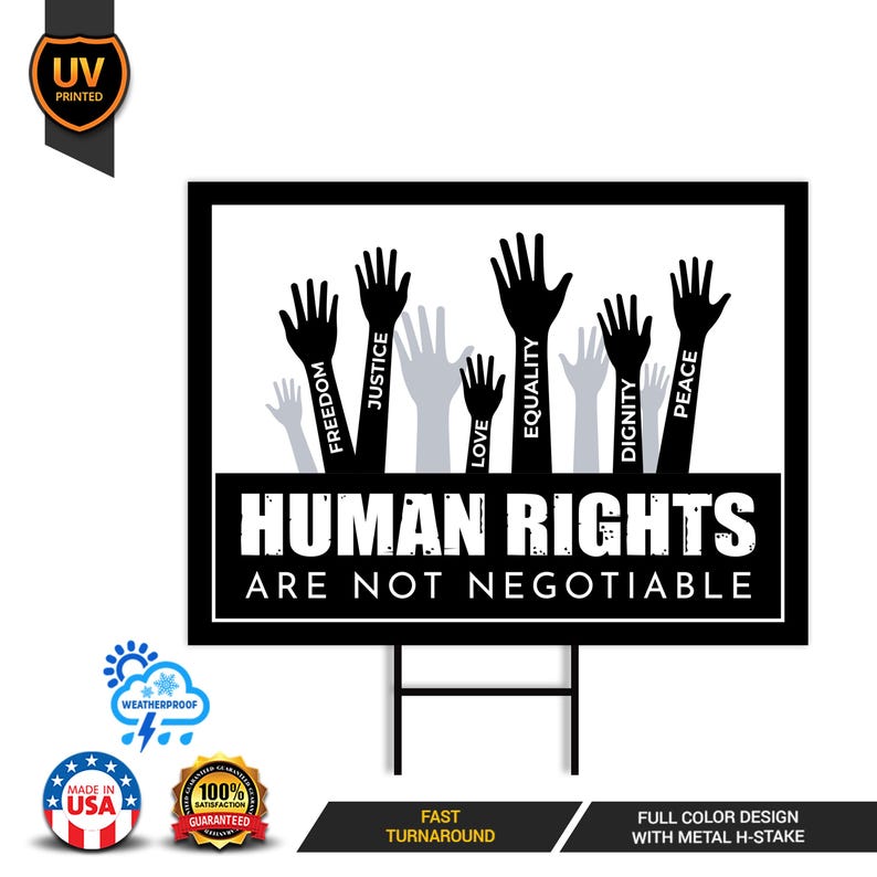 Human Rights Are Not Negotiable Yard Sign - Resist Hate, Anti-Trump, Resist Fascism, Freedom, Justice, Equality Sign with Metal H-Stake