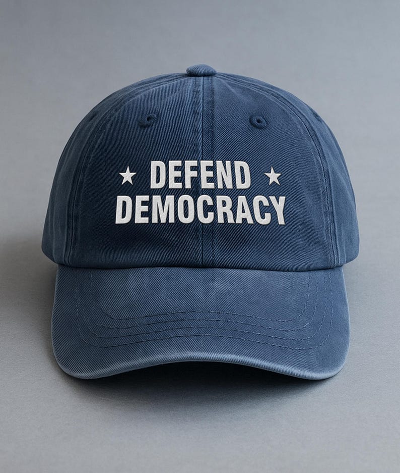 Defend Democracy Embroidered Hat, Anti Trump Cap, Protest Against Dictatorship