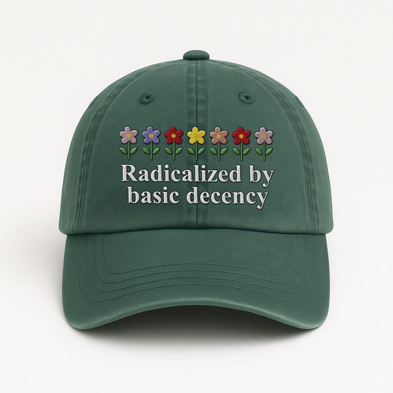 Radicalized By Basic Decency Embroidered Hat, Hat Gift For Anti MAGA, Anti-Trump Hat