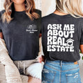 Ask Me About Real Estate Short Sleeve T-Shirt, Two-Sided