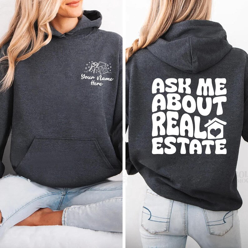 Ask Me About Real Estate Hoodie, Two-Sided