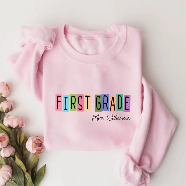 First Grade Teacher Sweatshirt