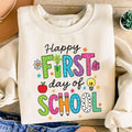 Happy First Day of School Sweatshirt