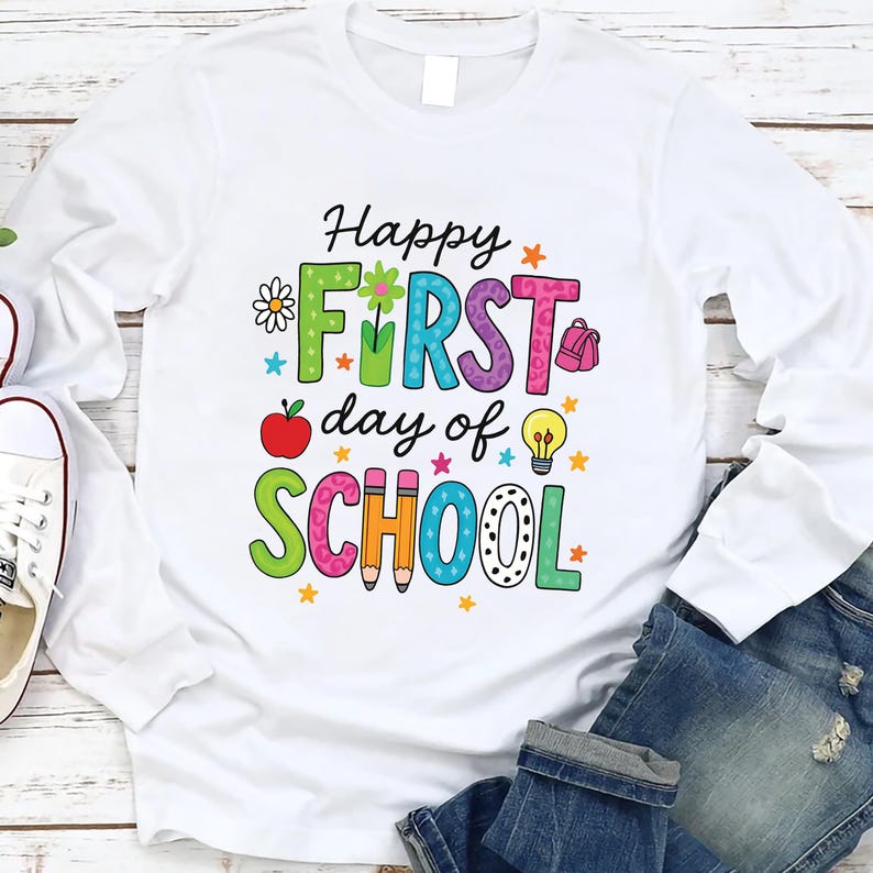 Happy First Day of School Long Sleeve Shirt