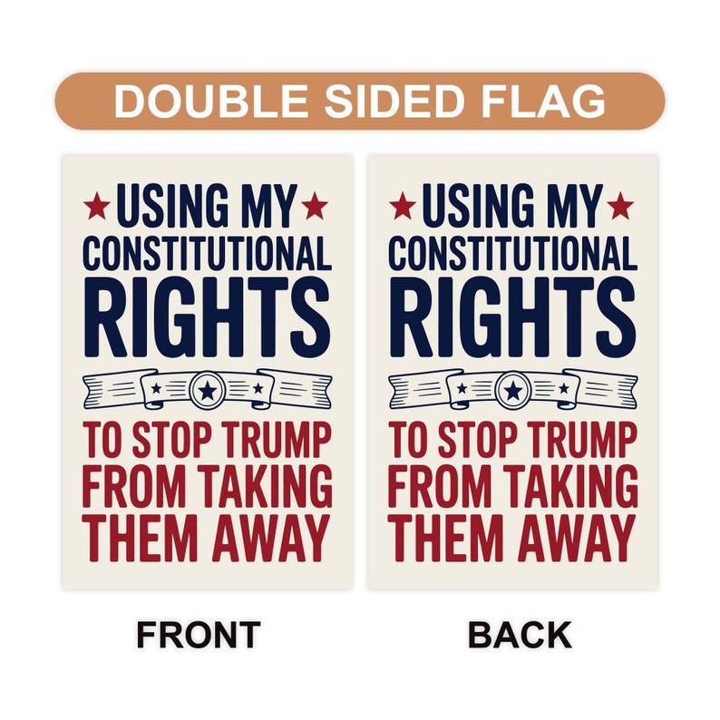 Constitutional Rights Protest Garden Flag, Double Sided, No Kings In America Protest, Anti-Trump Flag, Resist Racism, Resist Fascism Flag