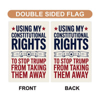Constitutional Rights Protest Garden Flag, Double Sided, No Kings In America Protest, Anti-Trump Flag, Resist Racism, Resist Fascism Flag