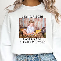 Last Crawl Before We Walk Grad Sweatshirt, Custom Senior Graduation 2026 Sweatshirt, Personalized Graduate Long Sleeve Tee