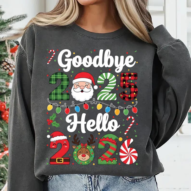 Goodbye 2025, Hello 2026 Sweatshirt, Happy New Year 2026 Crew Shirt, Christmas Matching Family Sweatshirt