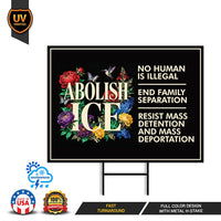 Abolish ICE Yard Sign, Keep the Immigrants, Deport the Racists Lawn Sign, Anti-Trump, Resist Fascism Yard Sign with Metal H-Stake