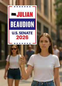 Julian Beaudion For South Dakota Senate 2026 Election Sign, Anti-Trump Sign, Political Campaign Sign, Senate Election 2026 Race Poster Sign