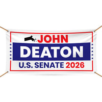 John Deaton For Massachusetts U.S. Senate Banner Sign, 13 oz Waterproof US Senate Election 2026, Republican Vinyl Banner With Metal Grommets