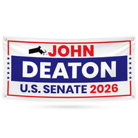 John Deaton For Massachusetts U.S. Senate Banner Sign, 13 oz Waterproof US Senate Election 2026, Republican Vinyl Banner With Metal Grommets