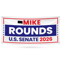 Mike Rounds For South Dakota U.S. Senate Banner Sign, 13 oz Waterproof US Senate Election 2026, Republican Vinyl Banner With Metal Grommets