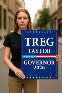 Treg Taylor For Alaska Governor 2026 Election Sign, Political Campaign Sign, Republican party, Governor Election 2026 Race Poster Sign