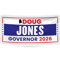 Doug Jones For Alabama U.S. Governor Banner Sign, 13 oz Waterproof US Governor Election 2026 Vinyl Banner With Metal Grommets