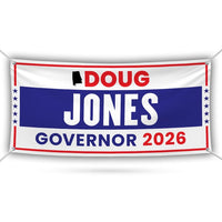 Doug Jones For Alabama U.S. Governor Banner Sign, 13 oz Waterproof US Governor Election 2026 Vinyl Banner With Metal Grommets