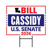Bill Cassidy For Louisiana Senate 2026 Yard Sign, Corrugated Plastic Senate Elections, Race Red White & Blue Yard Sign with Metal H-Stake