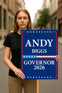 Andy Biggs For Arizona Governor 2026 Election Sign, Political Campaign Sign, Republic party, Governor Election 2026 Race Poster Sign