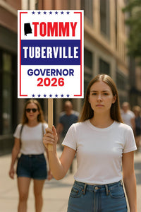 Tommy Tuberville For Alabama Governor 2026 Election Sign, Political Campaign Sign, Republican party, Governor Election 2026 Race Poster Sign