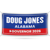 Doug Jones For Alabama U.S. Governor Banner Sign, 13 oz Waterproof US Governor Election 2026 Vinyl Banner With Metal Grommets