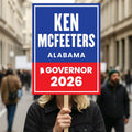 Ken McFeeters For Alabama Governor 2026 Election Sign, Political Campaign Sign, Republican party, Governor Election 2026 Race Poster Sign