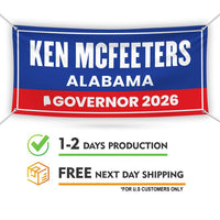 Ken McFeeters For Alabama U.S. Governor Banner Sign, 13 oz Waterproof US Governor Election 2026 Vinyl Banner With Metal Grommets